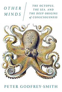 Other Minds - The Octopus, The Sea, and The Deep Origins of Consciousness cover